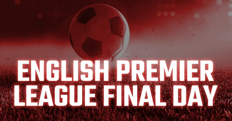 English Premier League Final Day  